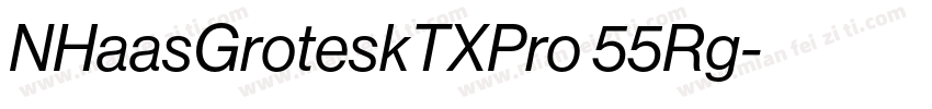 NHaasGroteskTXPro 55Rg字体转换